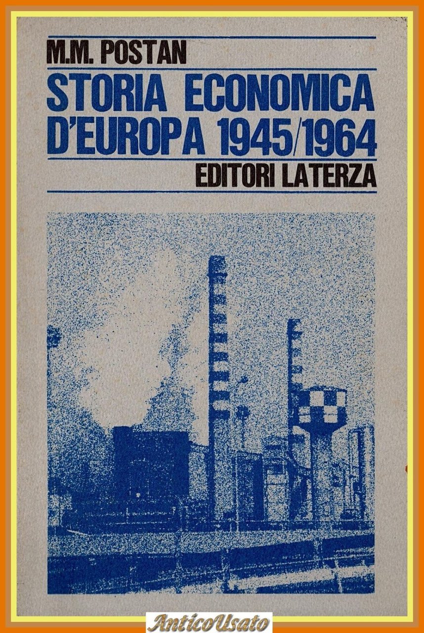 STORIA ECONOMICA D'EUROPA 1945 1964 di M M Postan 1968 …