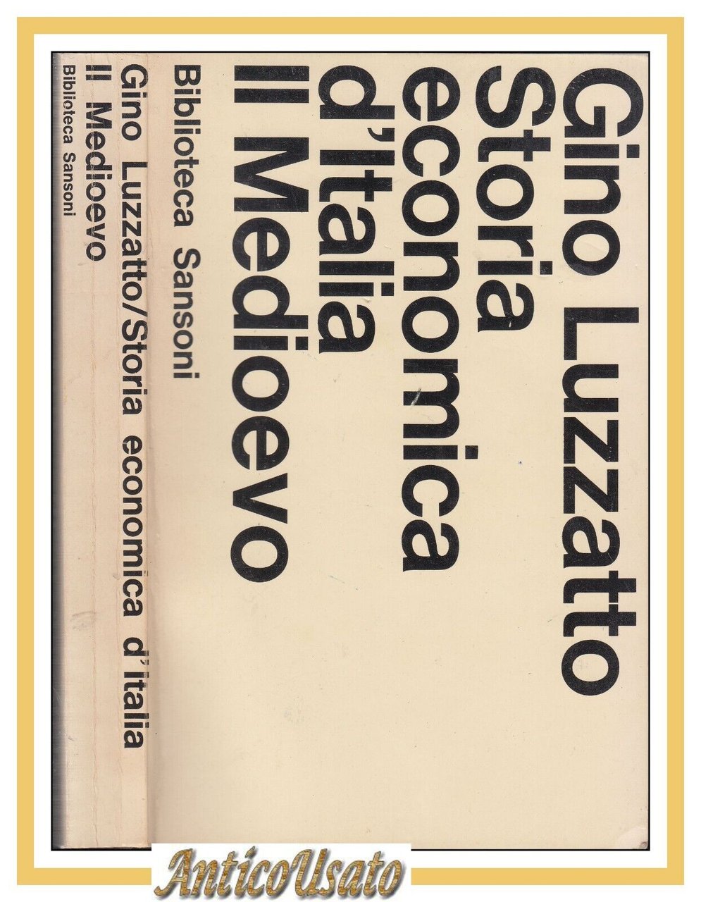 STORIA ECONOMICA D'ITALIA IL MEDIOEVO di Gino Luzzatto 1967 Sansoni …