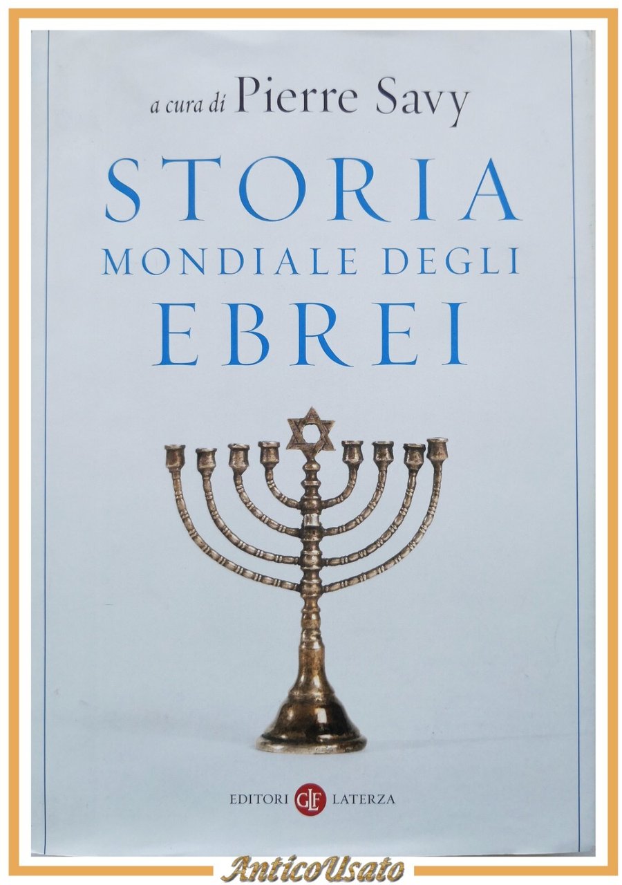 STORIA MONDIALE DEGLI EBREI a cura di Pierre Savy 2021 …
