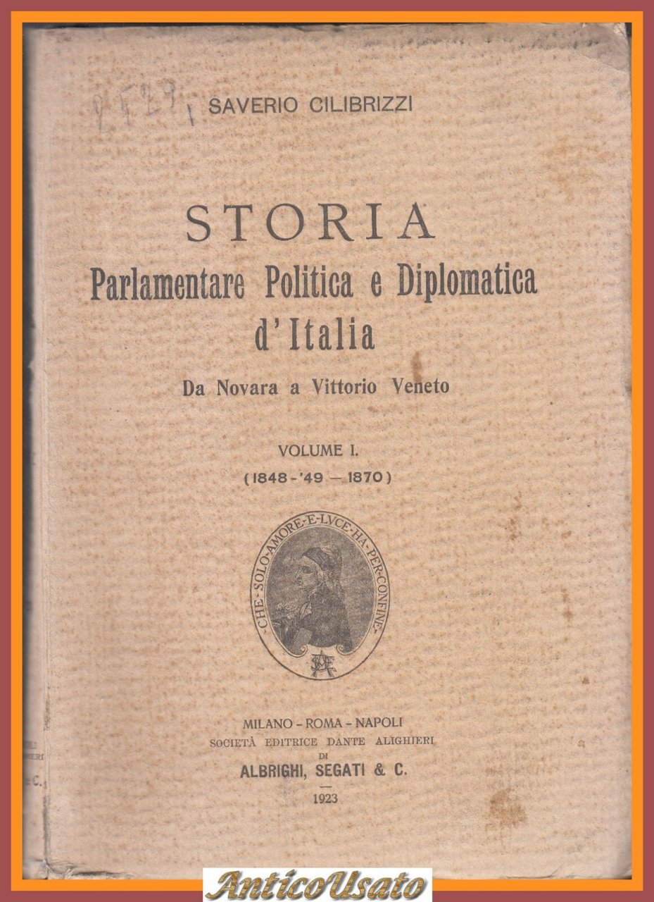 STORIA PARLAMENTARE POLITICA DIPLOMATICA D'ITALIA 1848 1870 di Cilibrizzi Libro