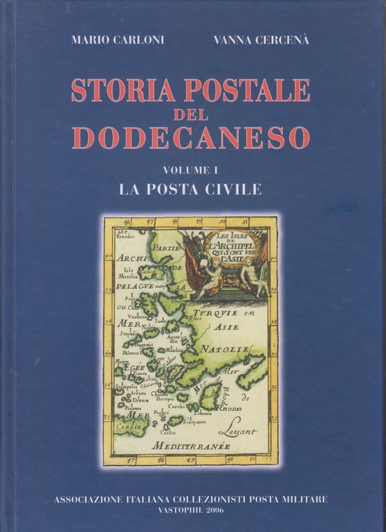 STORIA POSTALE DEL DODECANESO 2 volumi + CATALOGO E VALUTAZIONE … | Immagine Gallery 7