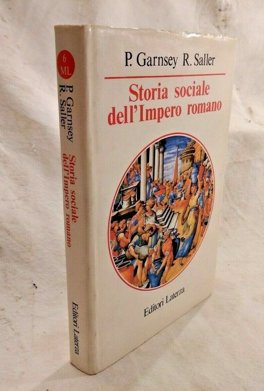 STORIA SOCIALE DELL'IMPERO ROMANO di Garnsey e Saller Laterza 1989 …