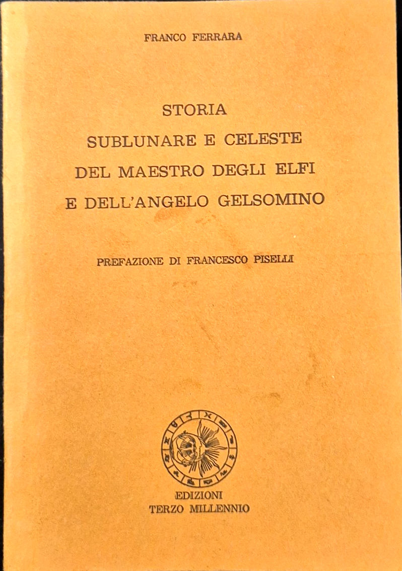 STORIA SUBLUNARE CELESTE DEL MAESTRO DEGLI ELFI di Franco Ferrara …