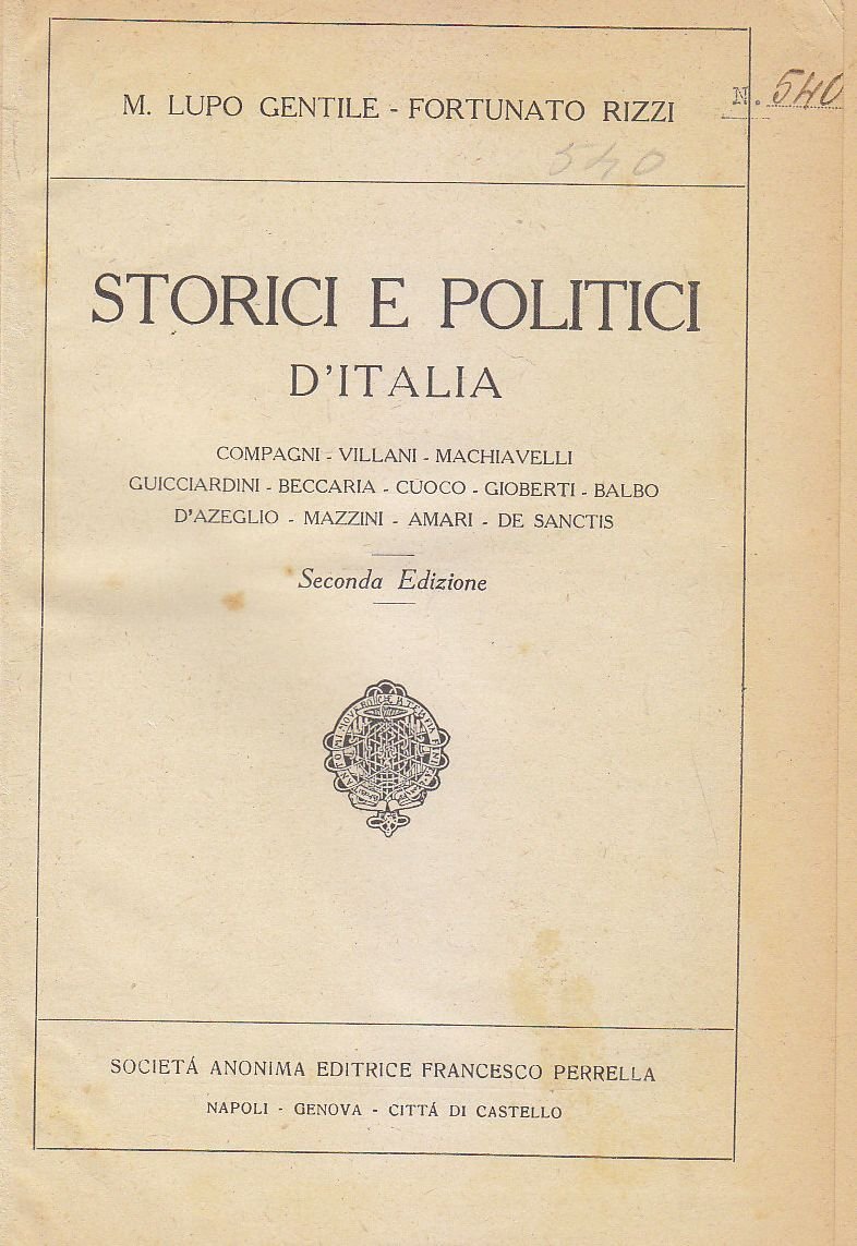 STORICI E POLITICI D'ITALIA di Lupo Gentile 1926 Fortunato Rizzi …