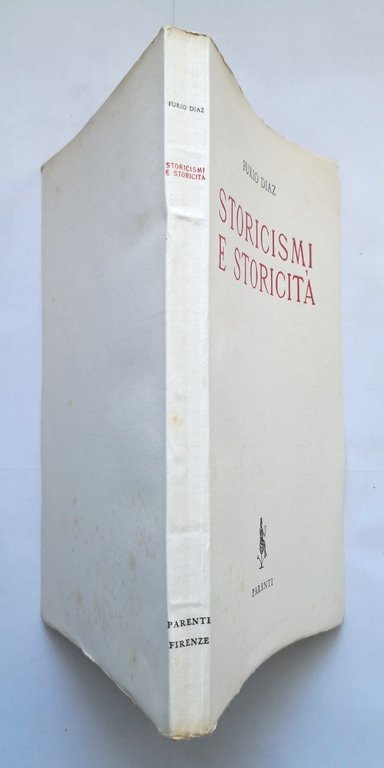 STORICISMI E STORICITÀ di Furio Diaz 1956 Parenti Libro I …