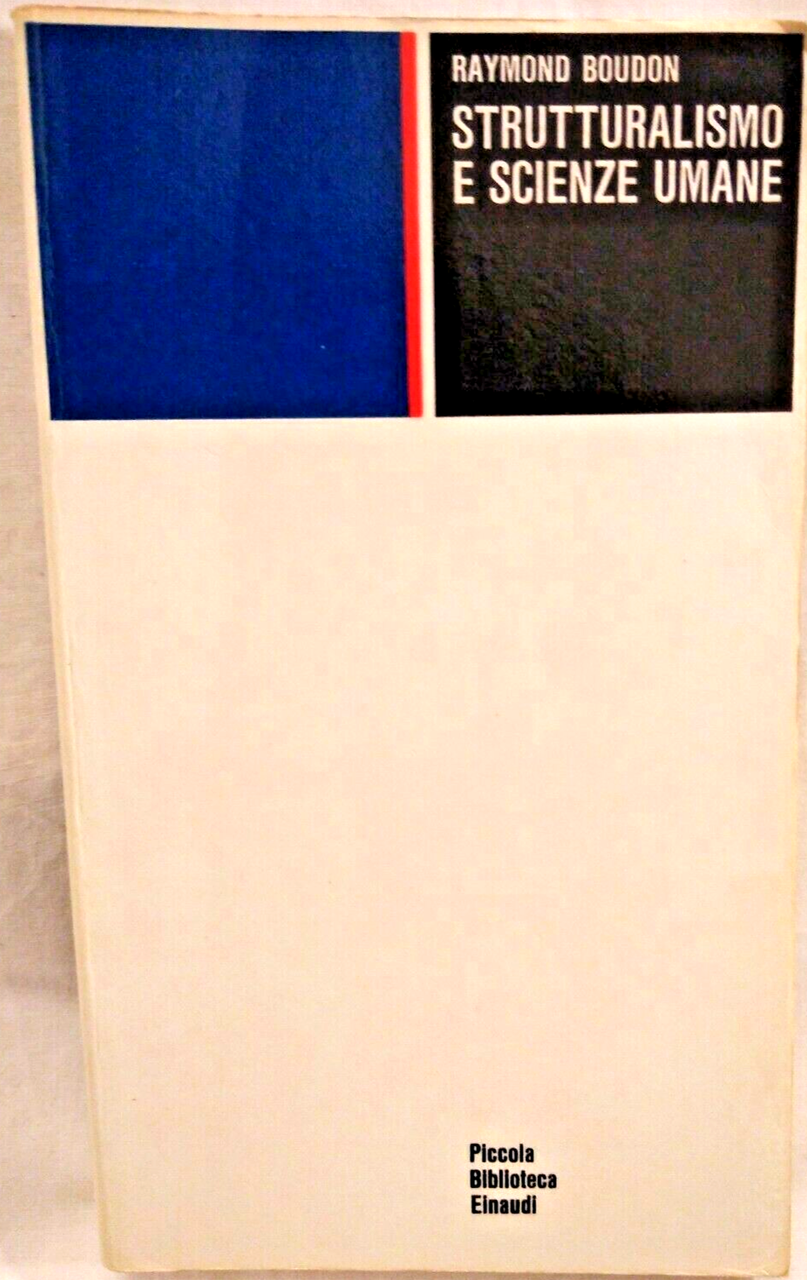STRUTTURALISMO E SCIENZE UMANE di Raymond Boudon 1970 Einaudi piccola …