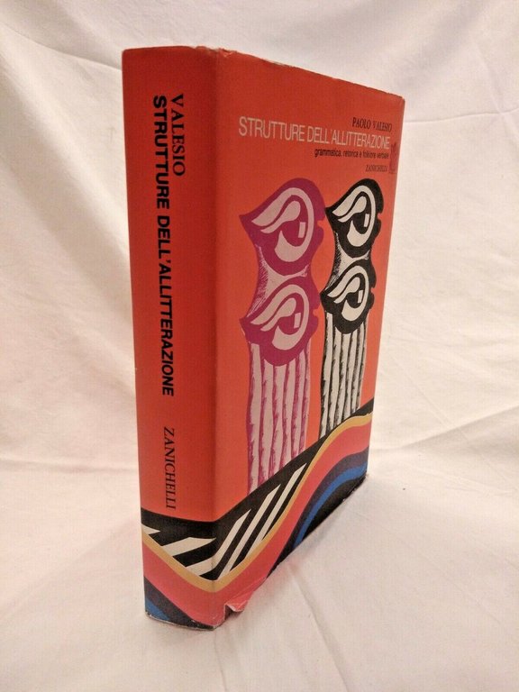 STRUTTURE DELL'ALLITTERAZIONE di Paolo Valesio 1967 Zanichelli grammatica libro
