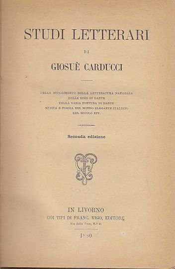 STUDI LETTERARI di Giosuè Carducci 1880 II edizione Vigo libro …