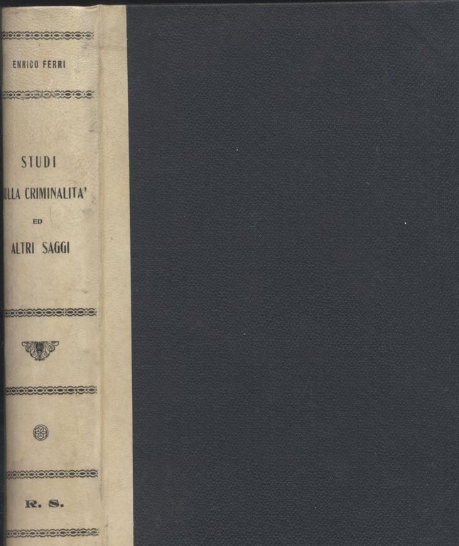 STUDI SULLA CRIMINALITÀ E ALTRI SAGGI di Enrico Ferri 1901 …
