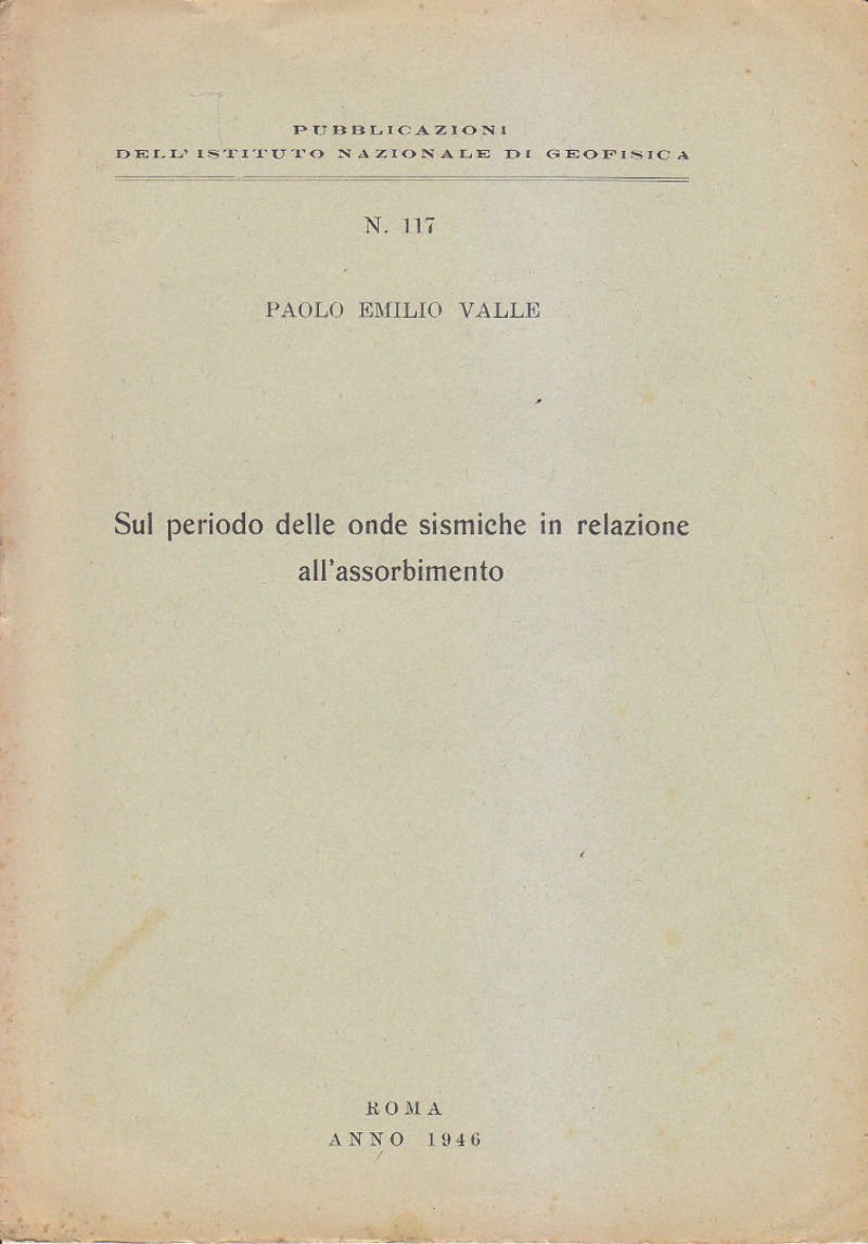 SUL PERIODO DELLE ONDE SISMICHE IN RELAZIONE ALL'ASSORBIMENTO Valle 1946 …