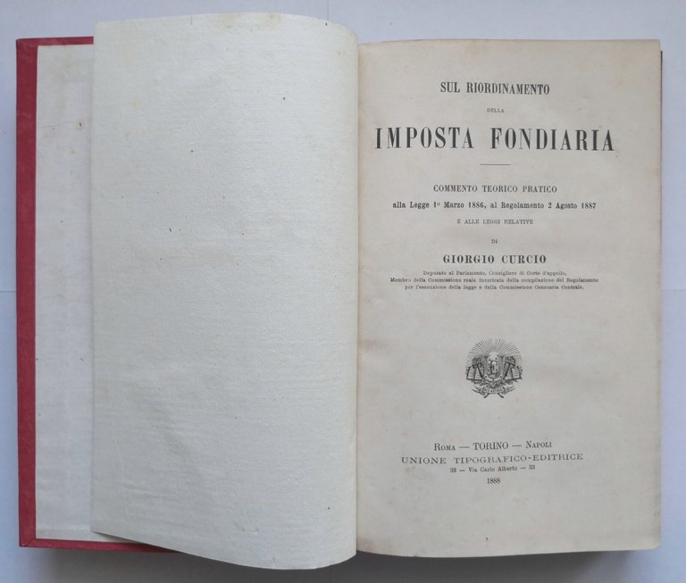 SUL RIORDINAMENTO DELLA IMPOSTA FONDIARIA di Giorgio Curcio 1888 UTET …