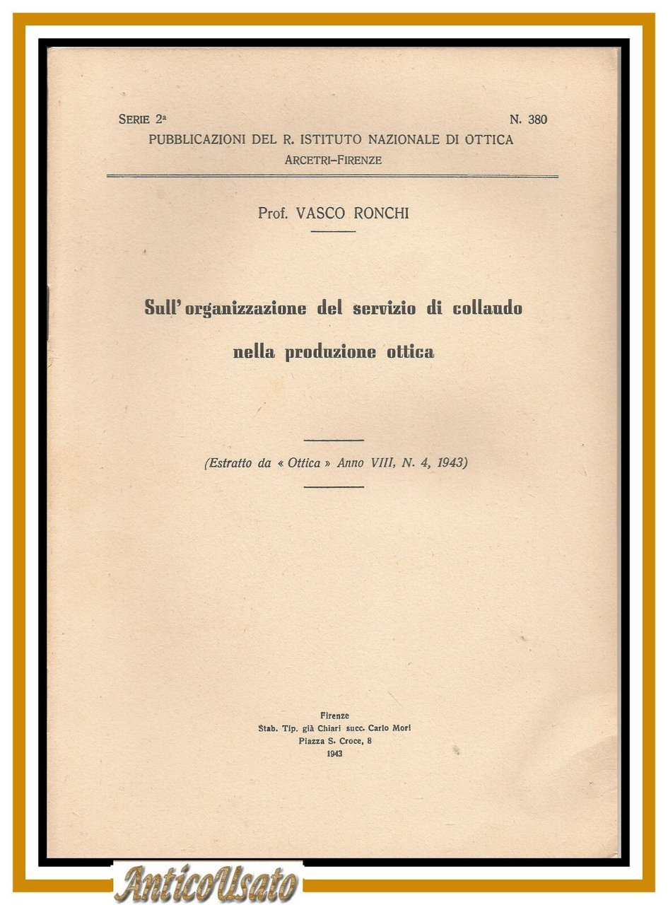 SULL' ORGANIZZAZIONE DEL SERVIZIO DI COLLAUDO NELLA PRODUZIONE OTTICA Ronchi