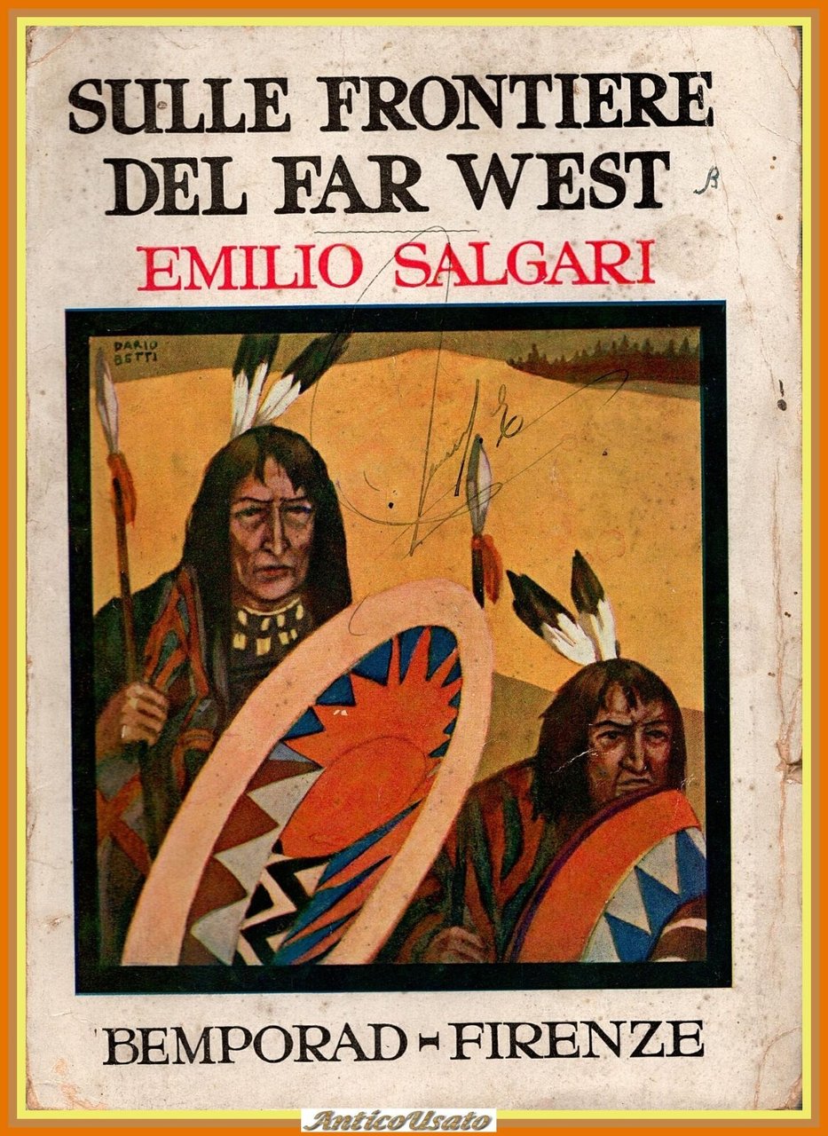 SULLE FRONTIERE DEL FAR WEST di Emilio Salgari 1928 Bemporad …