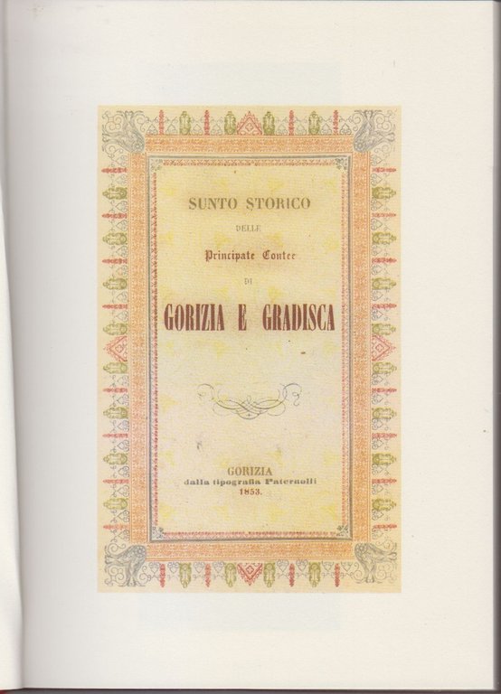 SUNTO STORICO DELLE PRINCIPATE CONTEE DI GORIZIA E GRADISCA Della …