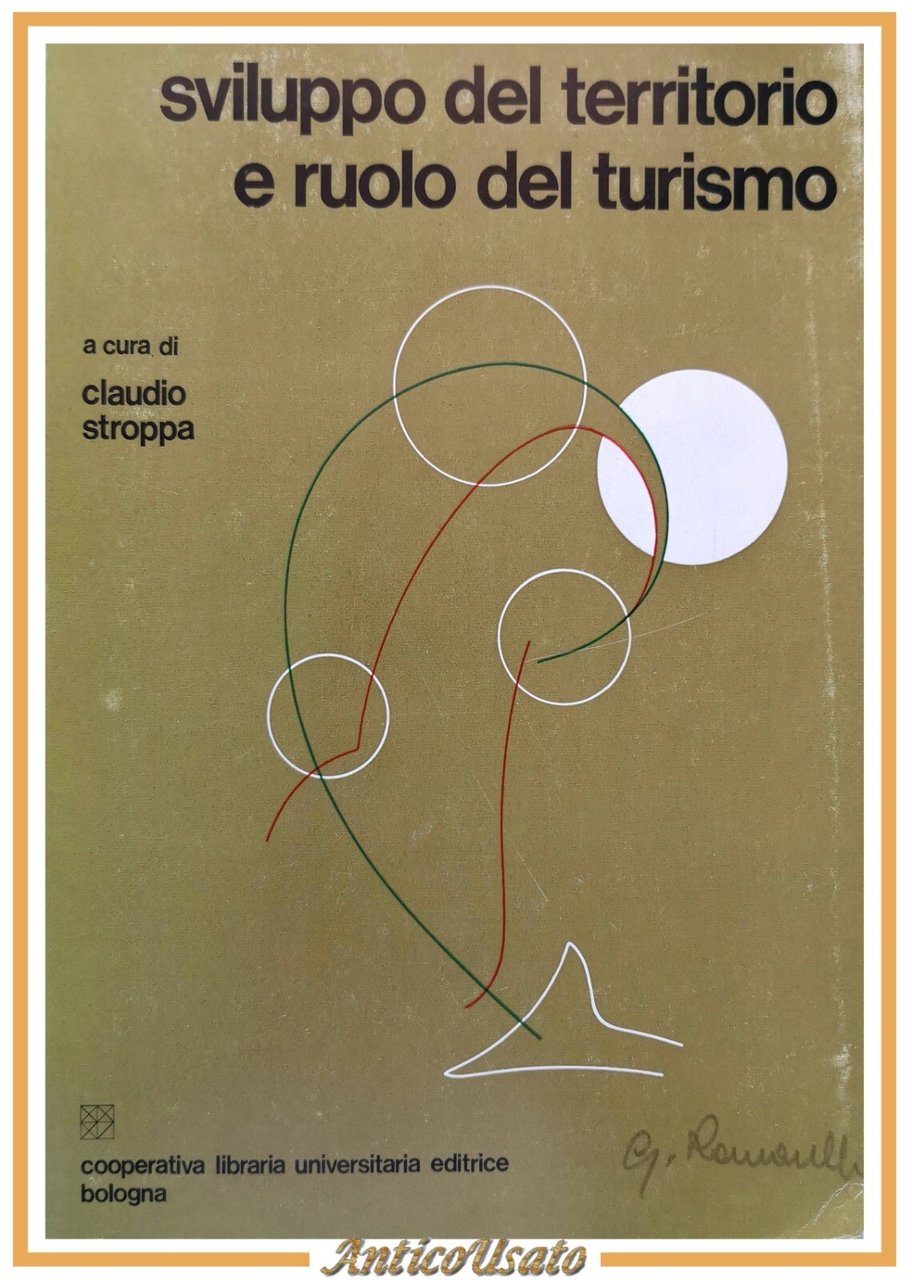 SVILUPPO DEL TERRITORIO E RUOLO DEL TURISMO di Claudio Stroppa …