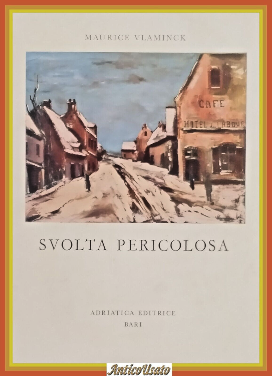 SVOLTA PERICOLOSA ricordi di vita Maurice Vlaminck 1967 Adriatica LIbro …