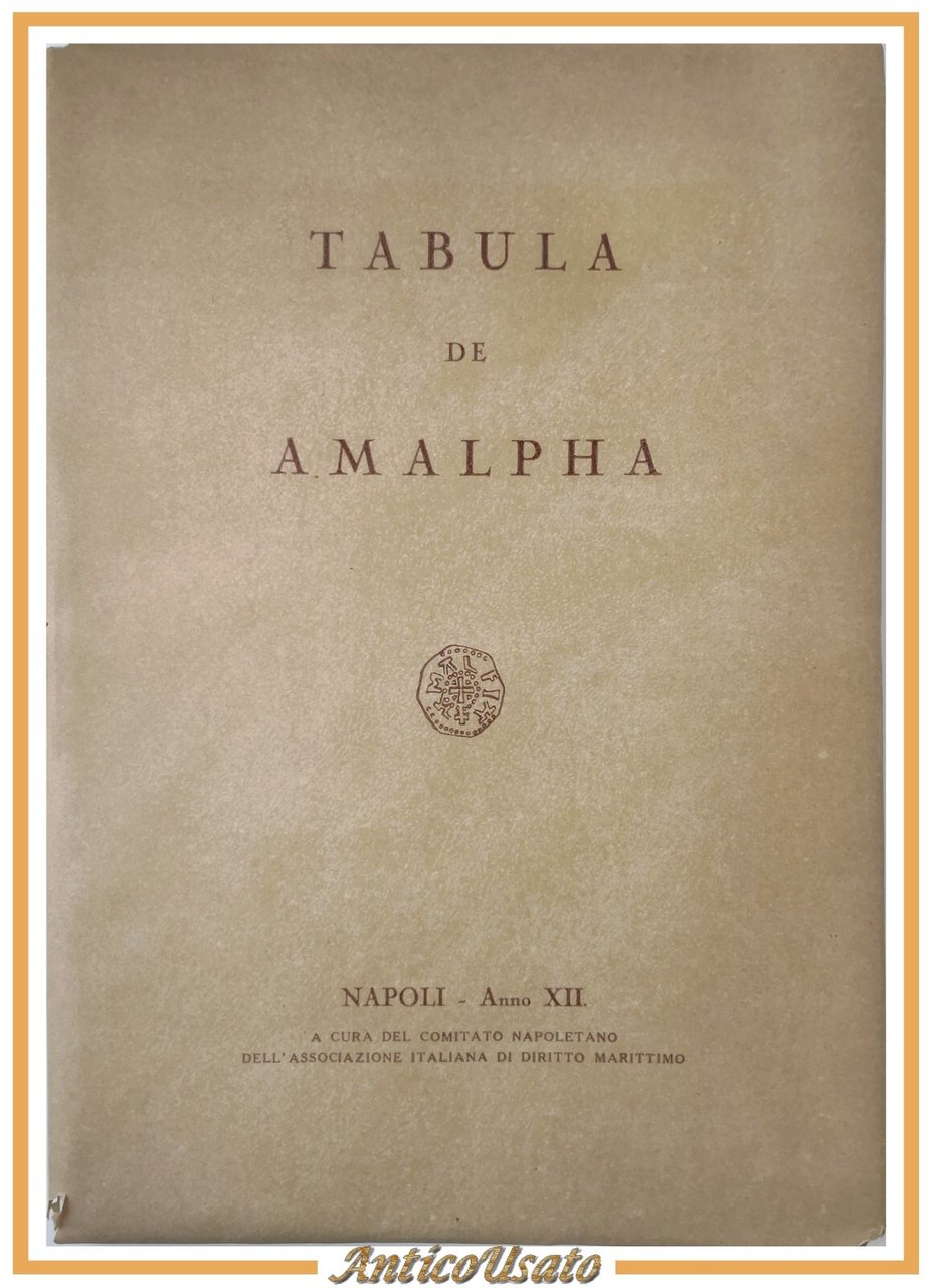 TABULA DE AMALPHA associazione diritto marittimo 1934 Libro tiratura limitata