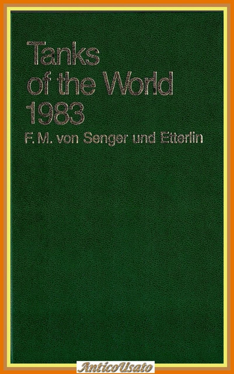 TANKS O THE WORLD di von Senger und Etterlin 1983 …