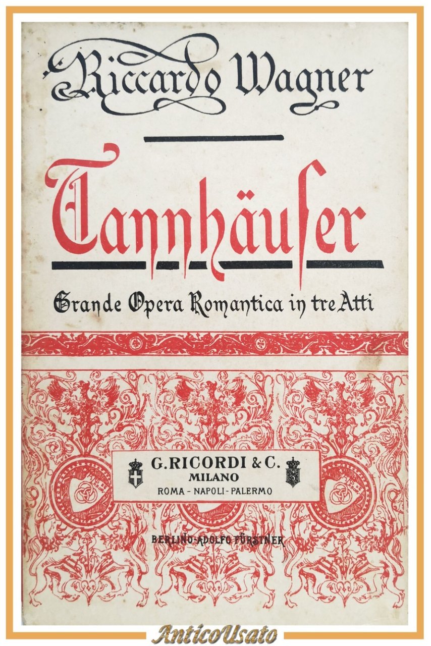 TANNHAUSER libretto opera lirica di Riccardo Wagner Editore Ricordi anni …