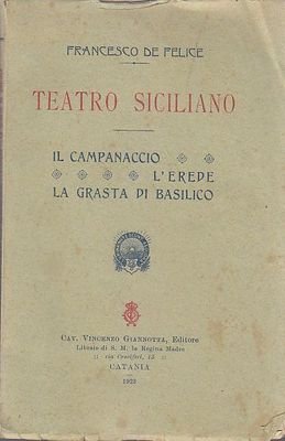 TEATRO SICILIANO CAMPANACCIO L'EREDE LA GRASTA DI BASILICO Francesco De …