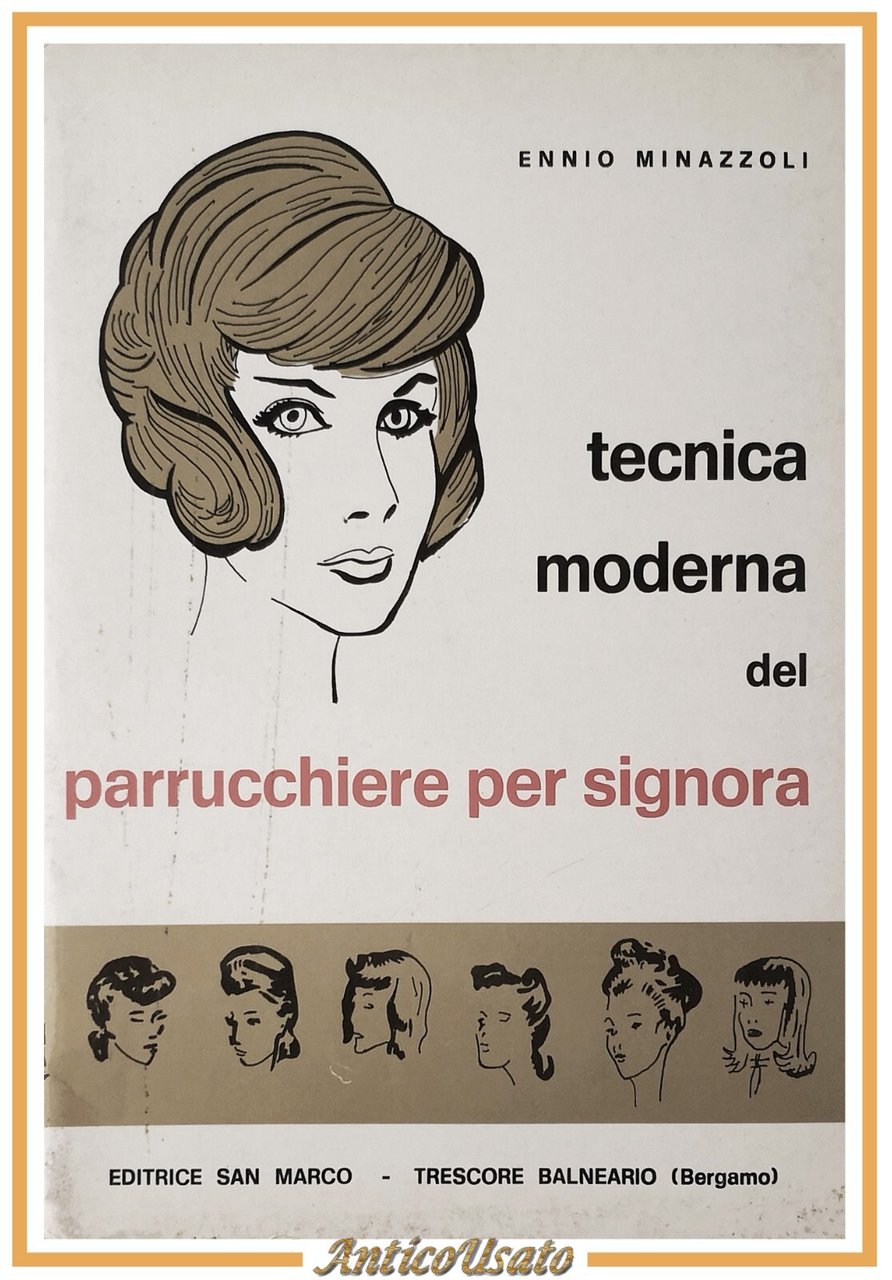 TECNICA MODERNA DEL PARRUCCHIERE PER SIGNORA di Ennio Minazzoli 1979 …