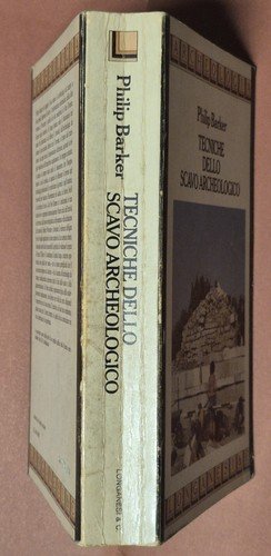 TECNICHE DELLO SCAVO ARCHEOLOGICO di Philip Barker 1981 Longanesi Libro