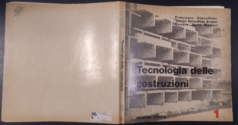 TECNOLOGIA DELLE COSTRUZIONI volum 1 Ginoulhiac Arslan Nodari 1980 Minerva …