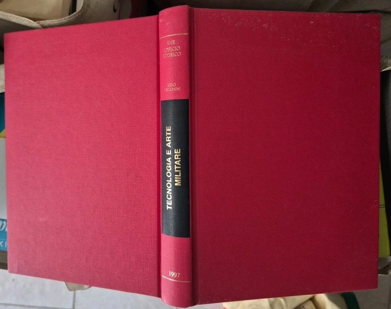 TECNOLOGIA E ARTE MILITARE di Ezio Cecchini 1997 Stato Maggiore …