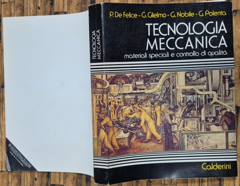 TECNOLOGIA MECCANICA MATERIALI SPECIALI di De Felice 1991 Calderini Libro … | Immagine Gallery 2