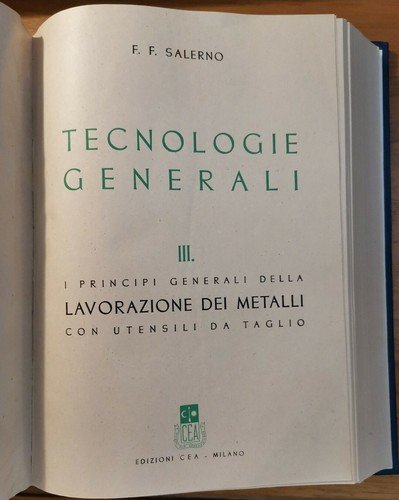 TECNOLOGIE GENERALI 3 volumi in 1 di F. Salerno. Edizioni …