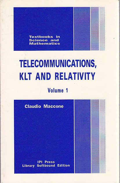 TELECOMMUNICATIONS KLT AND RELATIVITY VOLUME 1 di Claudio Maccone Libro …