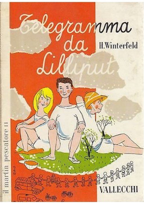 TELEGRAMMA DA LILLIPUT di H Winterfeld libro illustrato ragazzi Vallecchi …