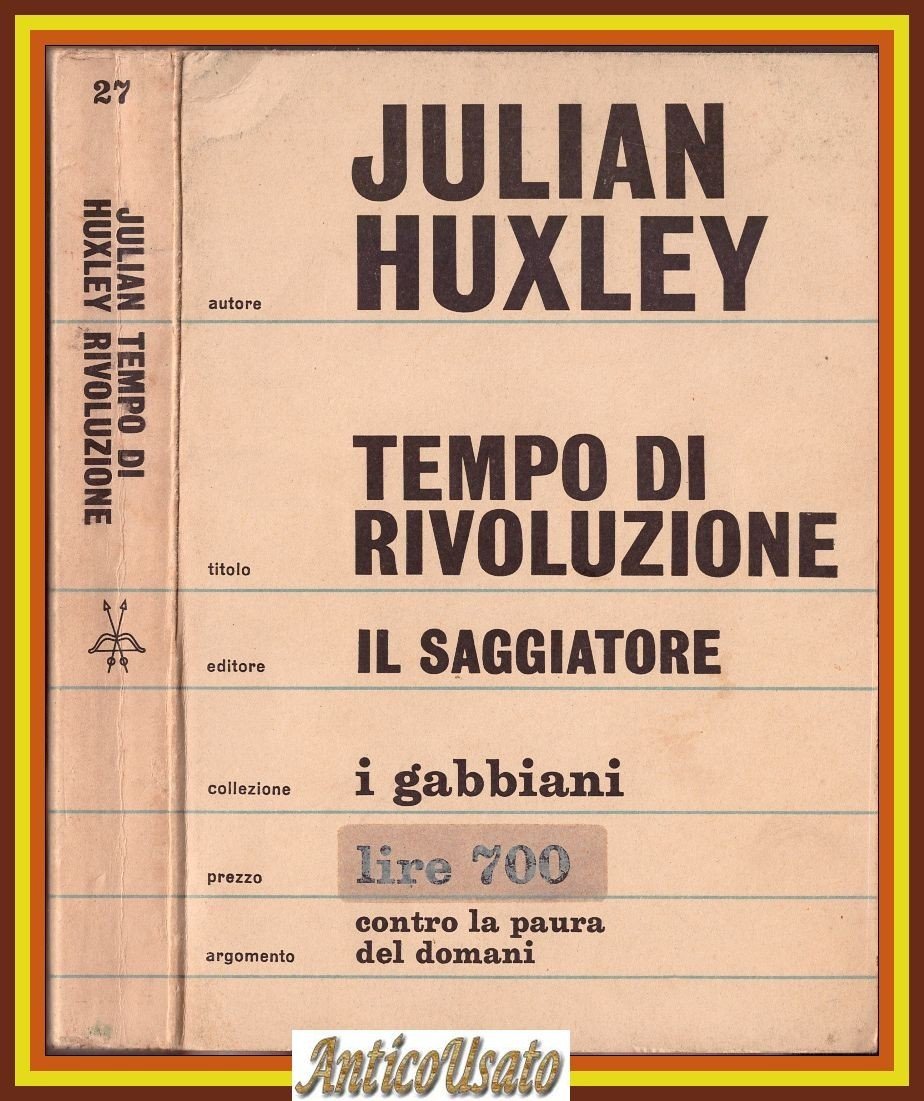 TEMPO DI RIVOLUZIONE Julian Huxley Il Saggiatore i gabbiani libro