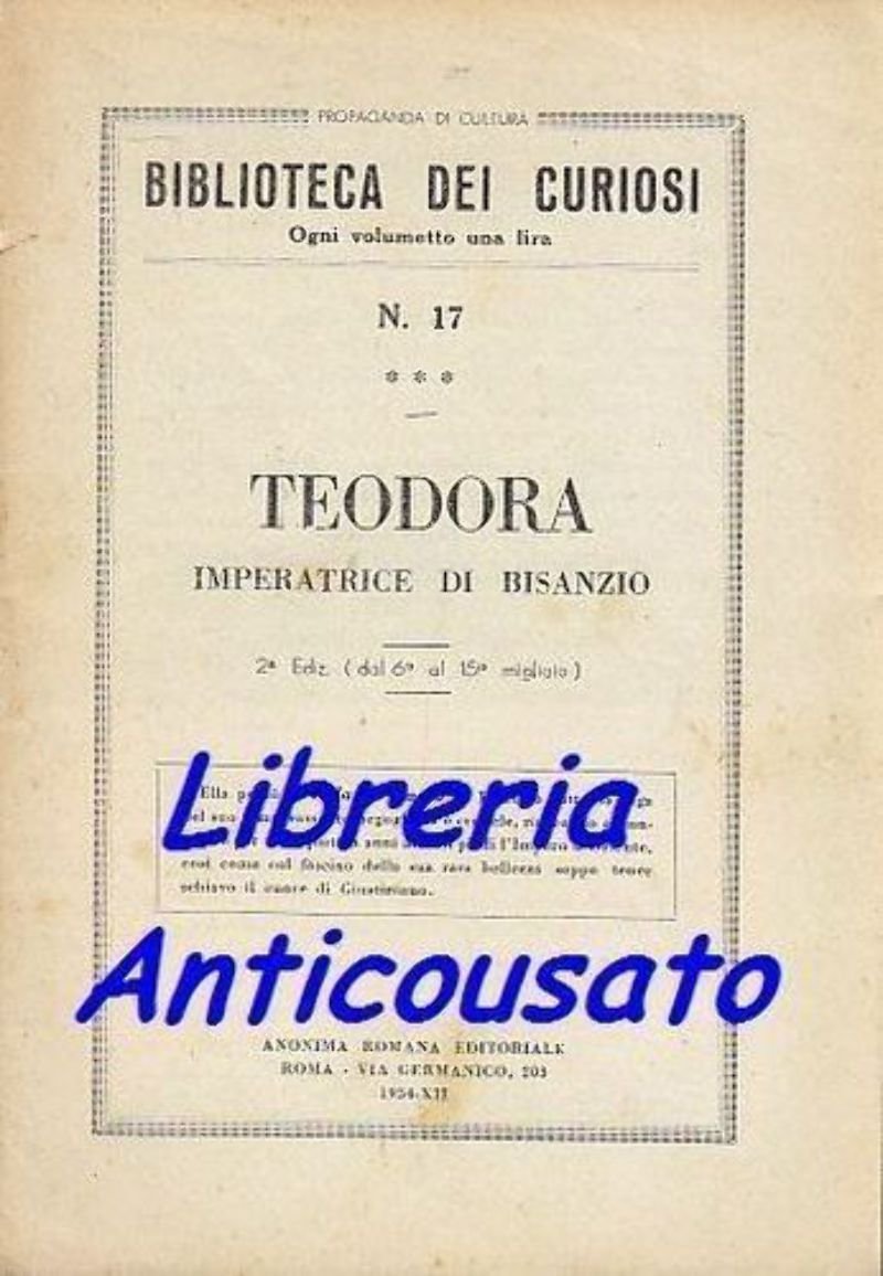 TEODORA IMPERATRICE DI BISANZIO Domenico Amato 1934 libro biografia curiosi