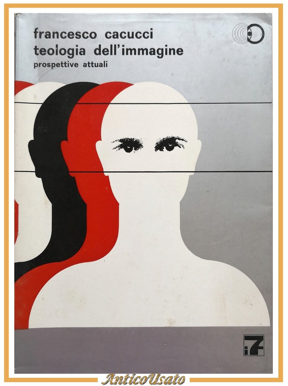 TEOLOGIA DELL'IMMAGINE prospettive di Francesco Cacucci 1971 Autografo Libeo