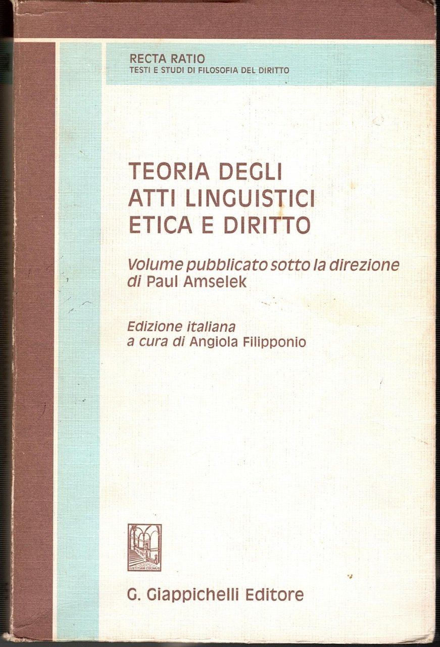 TEORIA DEGLI ATTI LINGUISTICI ETICA E DIRITTO Paul Amselek 1991 …
