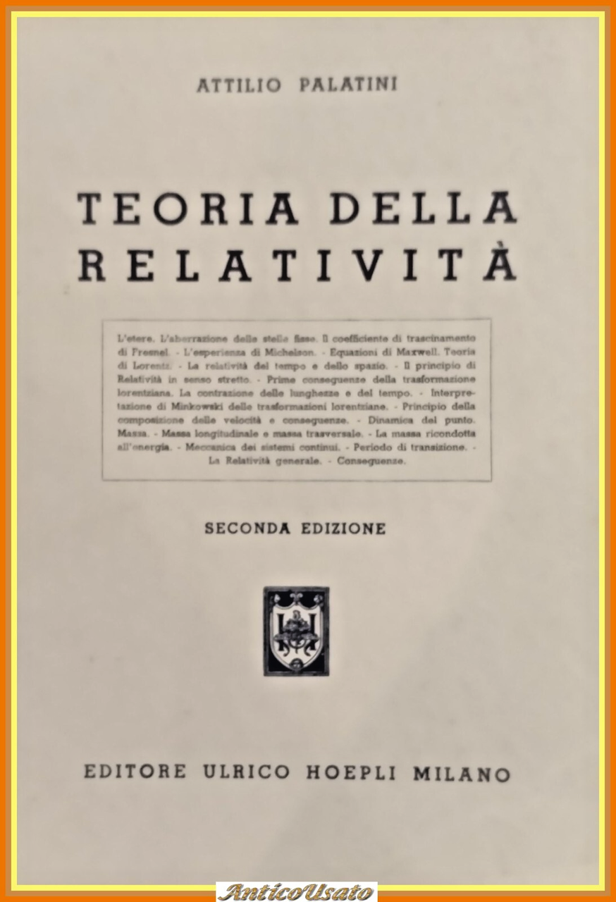 TEORIA DELLA RELATIVITÀ di Attilio Palatini 1950 Hoepli Libro matematiche …