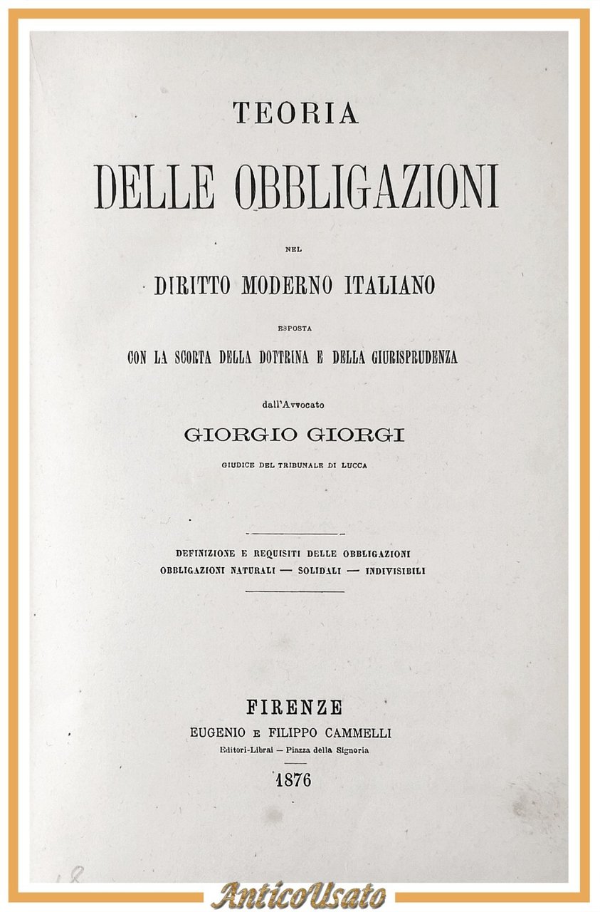 TEORIA DELLE OBBLIGAZIONI NEL DIRITTO MODERNO ITALIANO di Giorgi 1876 …