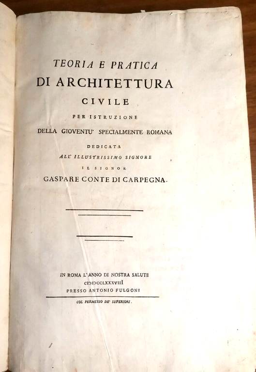 TEORIA E PRATICA DI ARCHITETTURA CIVILE Girolamo Masi 1788 Fulgoni …
