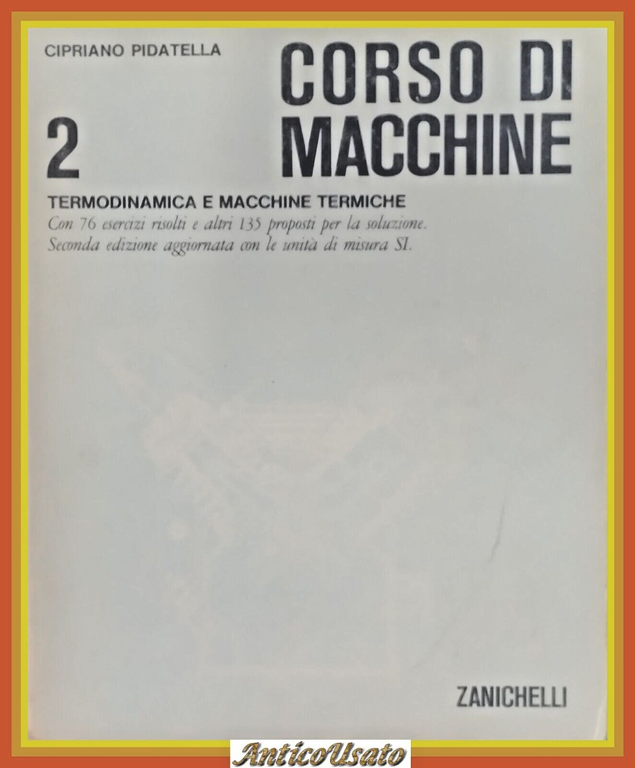TERMODINAMICA E MACCHINE TERMICHE 2 corso di Pitadella 1985 Zanichelli … | Immagine Gallery 2