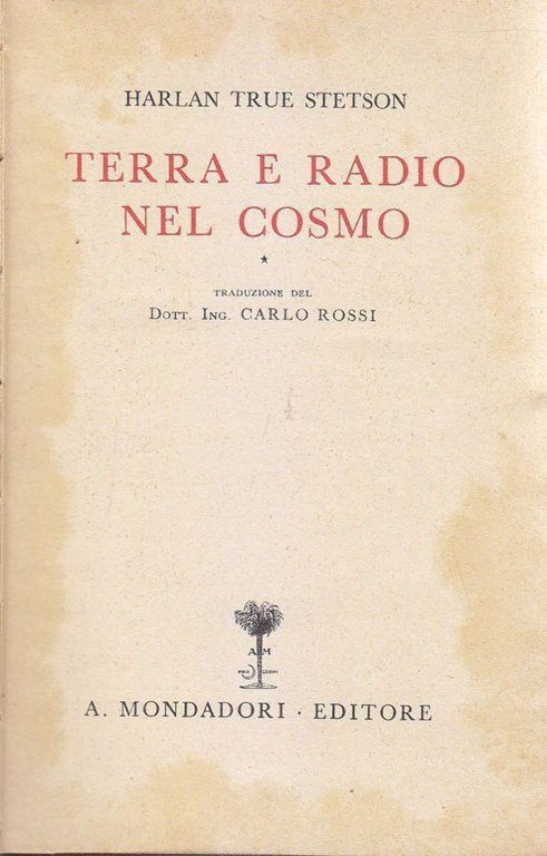 TERRA E RADIO NEL COSMO di Harlan True Stetson 1942 Mondadori libro astronomia