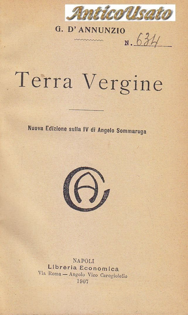 TERRA VERGINE di Gabriele D'Annunzio 1907 libro Libreria Economica antico …