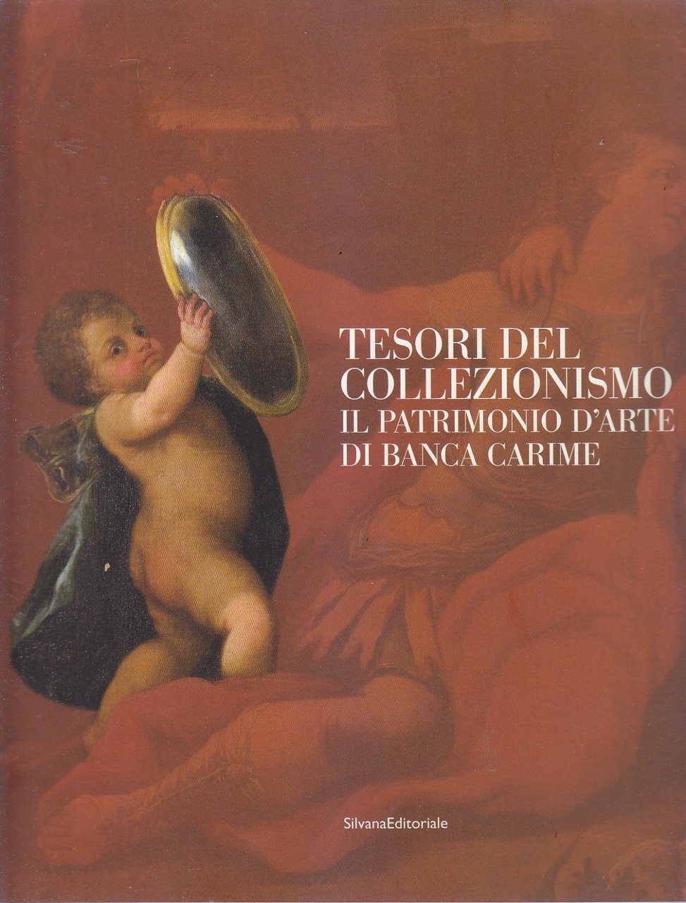 TESORI DEL COLLEZIONISMO Il patrimonio d'arte di Banca Carime 2005 …