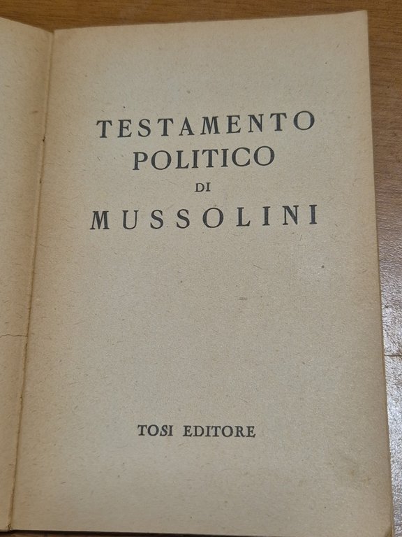 TESTAMENTO POLITICO DI MUSSOLINI Gian Gaetano Cabella 1948 Tosi libro
