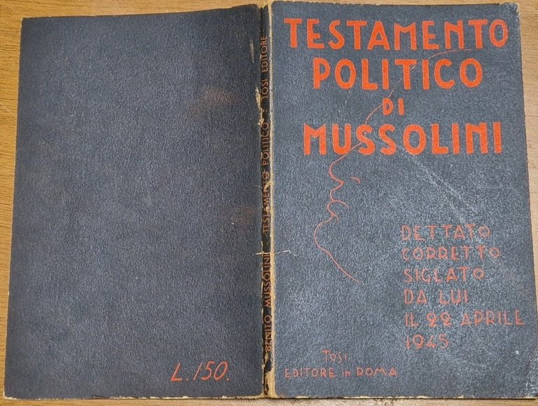 TESTAMENTO POLITICO DI MUSSOLINI Gian Gaetano Cabella 1948 Tosi libro
