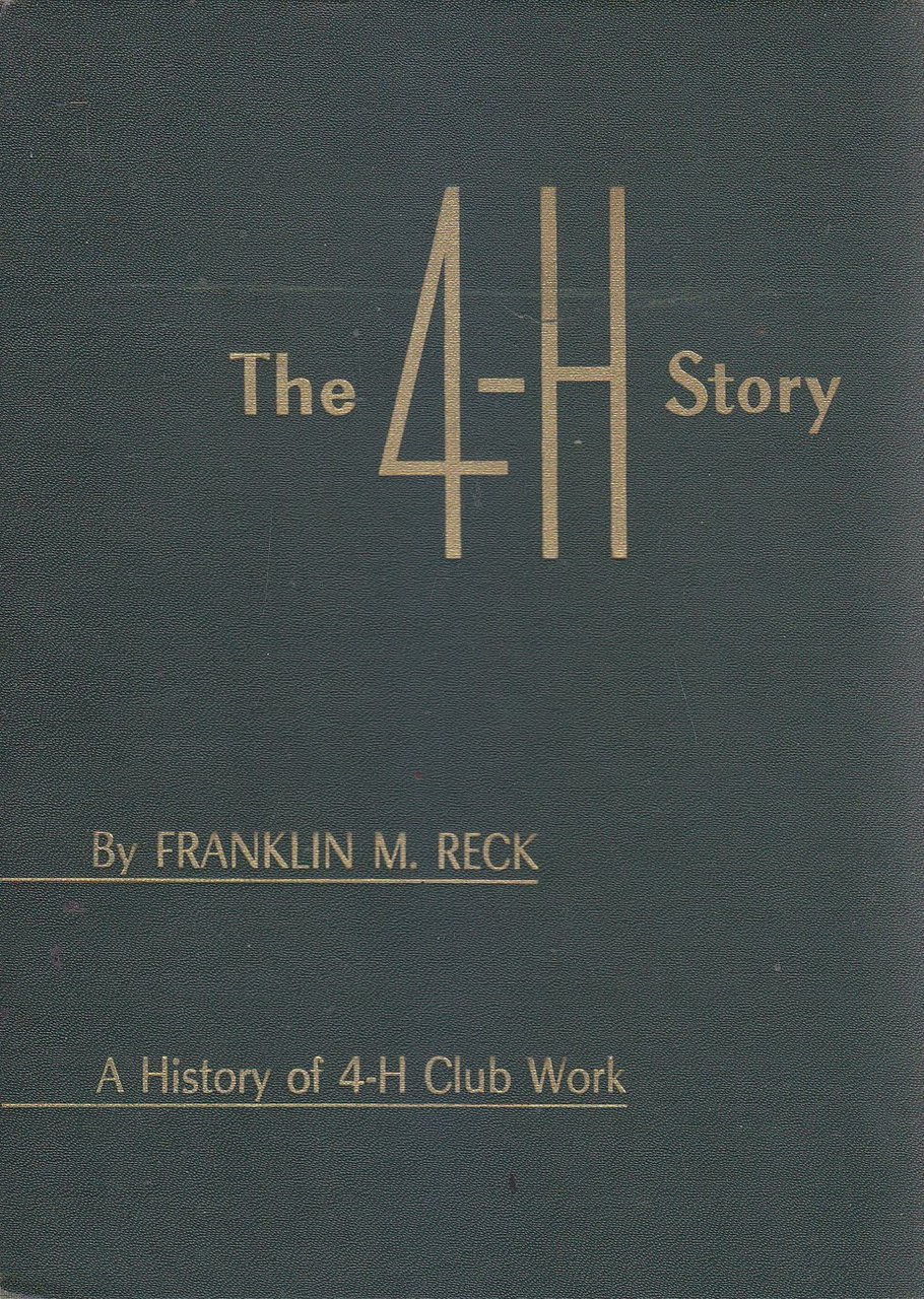 The 4 H Story di Franklin M Reck 1952 Iowa …