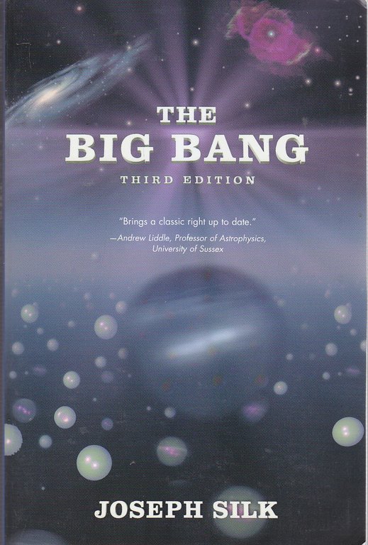 THE BIG BANG di Joseph Silk 2002 Henry Holt Company LLC libro fisica astronomia