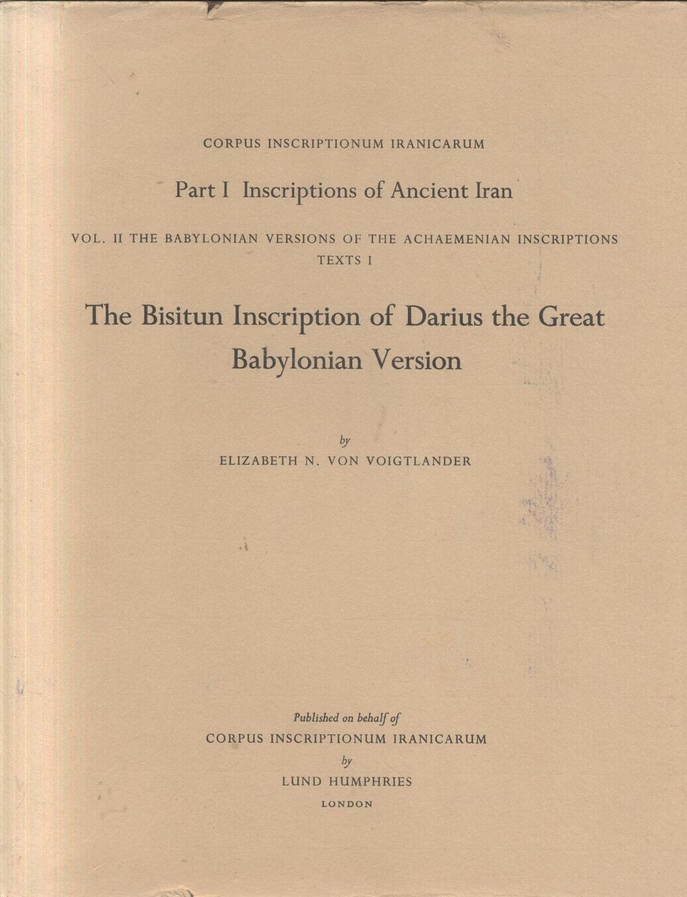 The Bisitun Inscription Darius The Great Babylonian Version 1978 Lund …