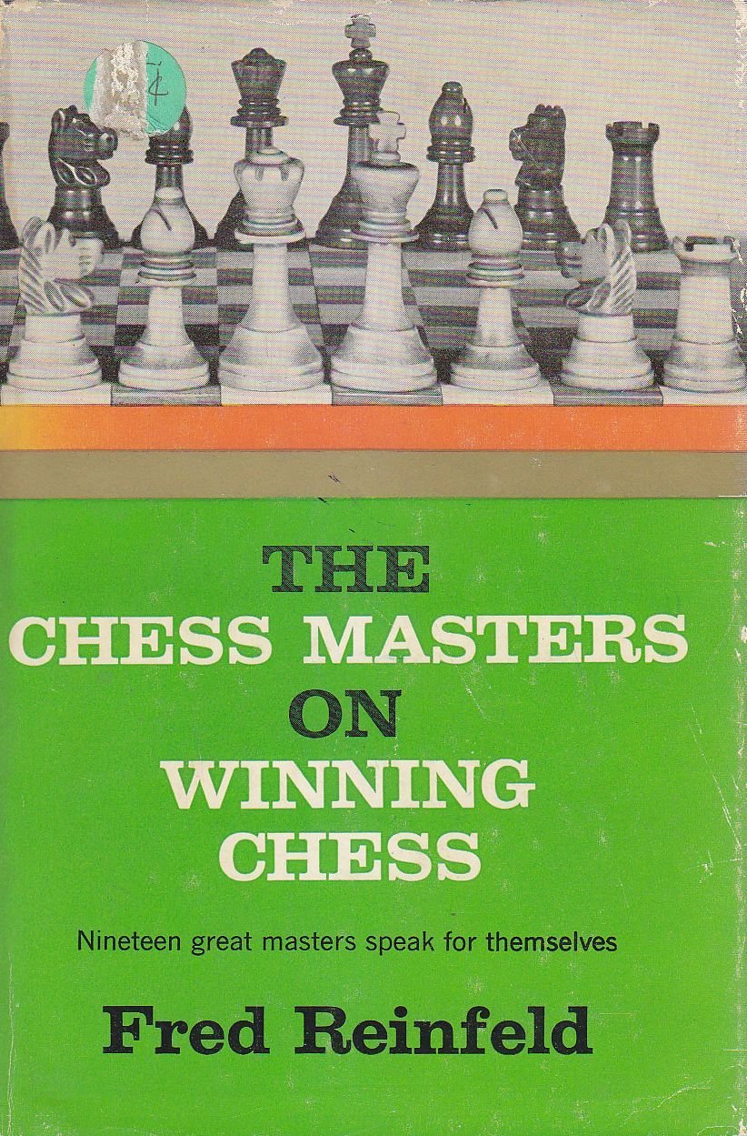 THE CHESS MASTERS ON WINNING di Fred Reinfeld 1960 Hanover …