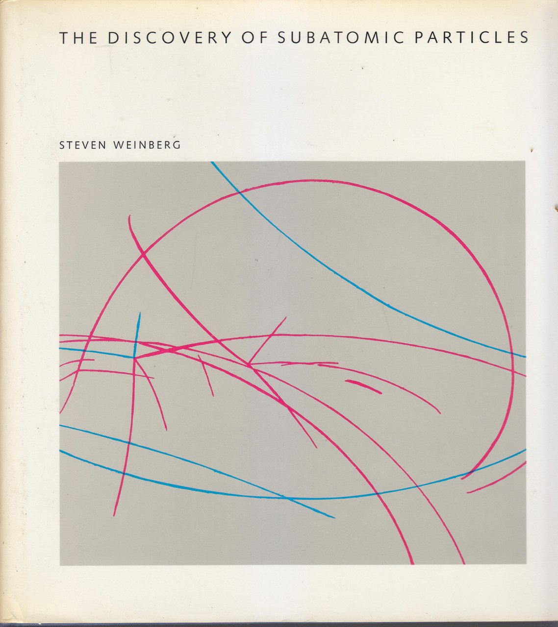 THE DISCOVERY OF SUBATOMIC PARTICLES di Weinberg 1983 libro fisica …